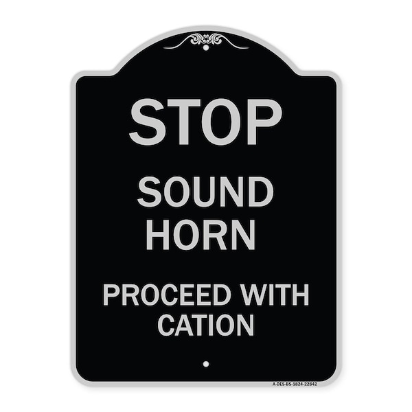 Stop Sound Horn Before Proceeding W/ Heavy-Gauge Aluminum Sign, 24" x 18", BS-1824-22842